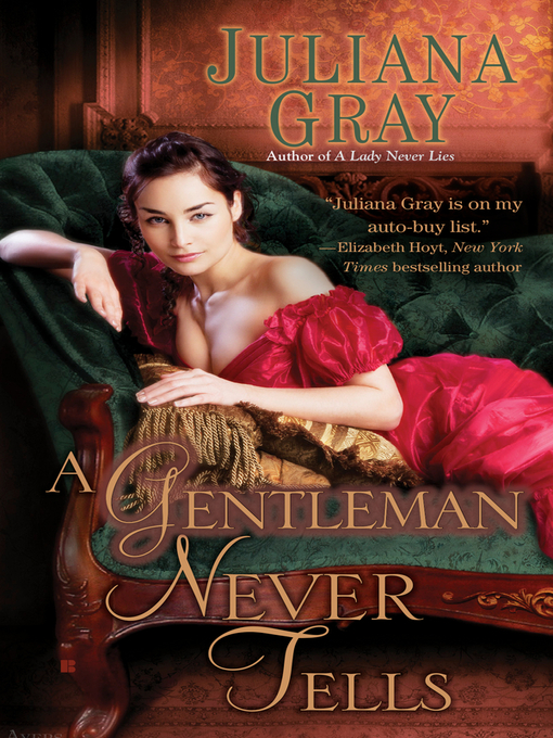 Title details for A Gentleman Never Tells by Juliana Gray - Available